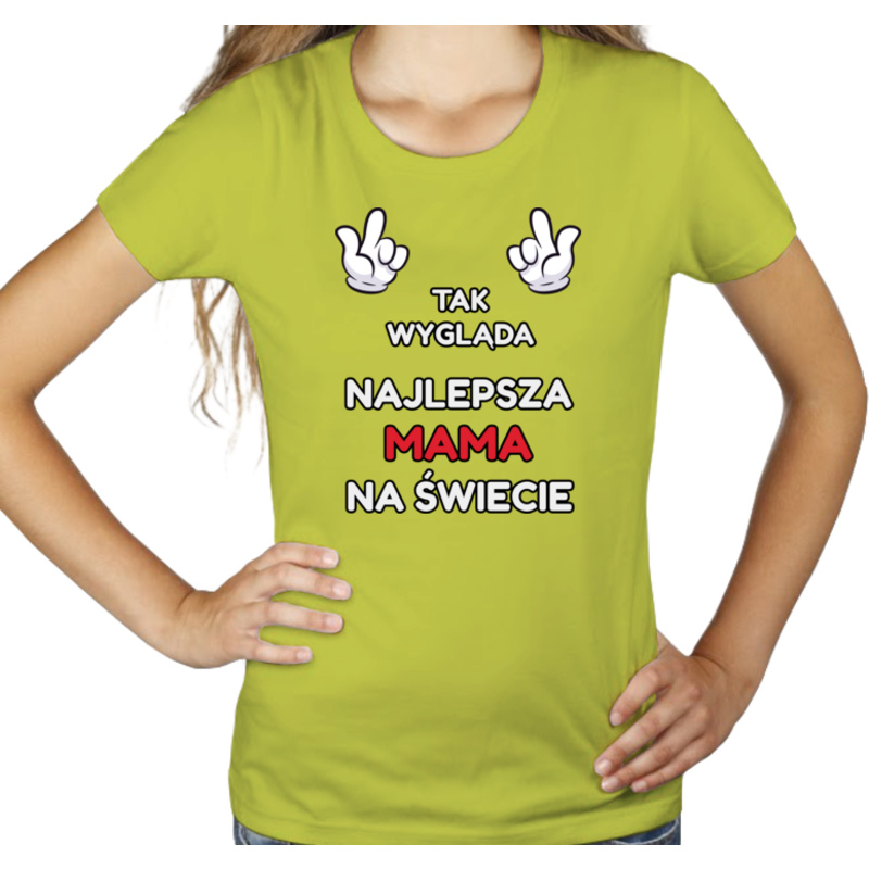 Tak Wygląda Najlepsza Mama Na Świecie - Damska Koszulka Jasno Zielona