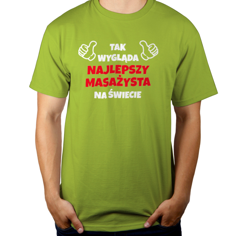 Tak Wygląda Najlepszy Masażysta Na Świecie - Męska Koszulka Jasno Zielona