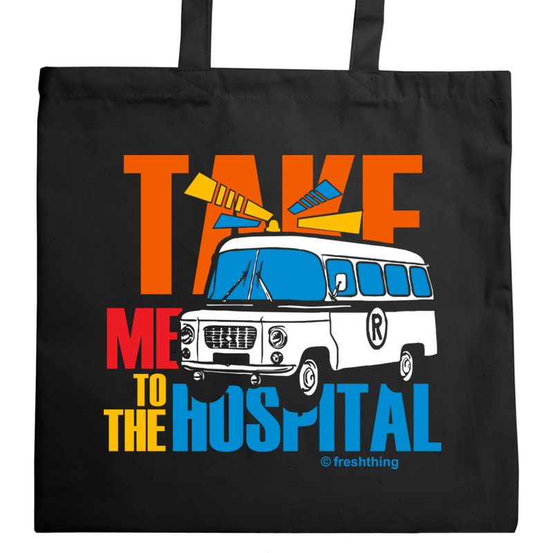 Take Me To The Hospital - Torba Na Zakupy Czarna