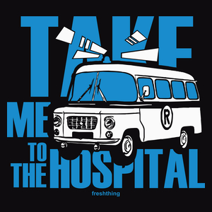 Take Me To The Hospital - Męska Koszulka Czarna