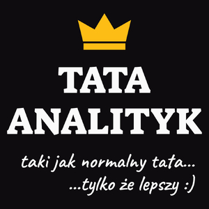 Tata Analityk Lepszy - Męska Koszulka Czarna