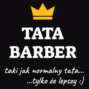 Tata Barber Lepszy - Męska Koszulka Czarna