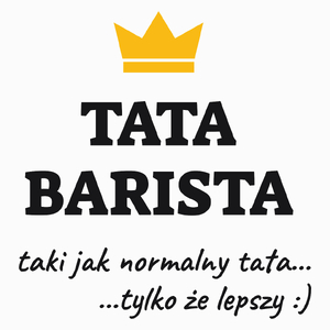 Tata Barista Lepszy - Poduszka Biała