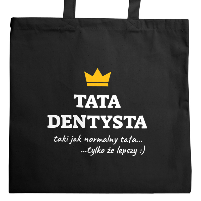 Tata Dentysta Lepszy - Torba Na Zakupy Czarna