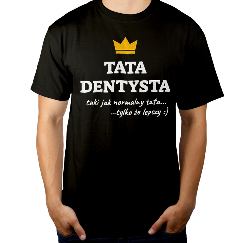 Tata Dentysta Lepszy - Męska Koszulka Czarna