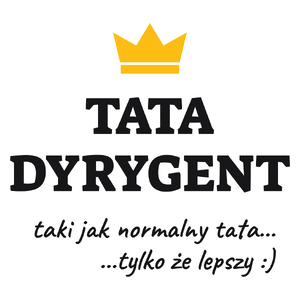 Tata Dyrygent Lepszy - Kubek Biały