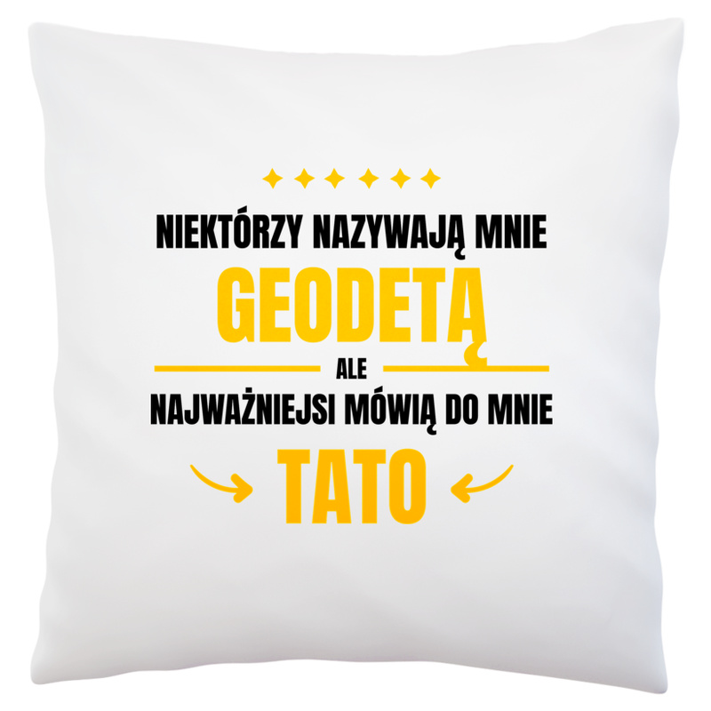 Tata Geodeta - Poduszka Biała