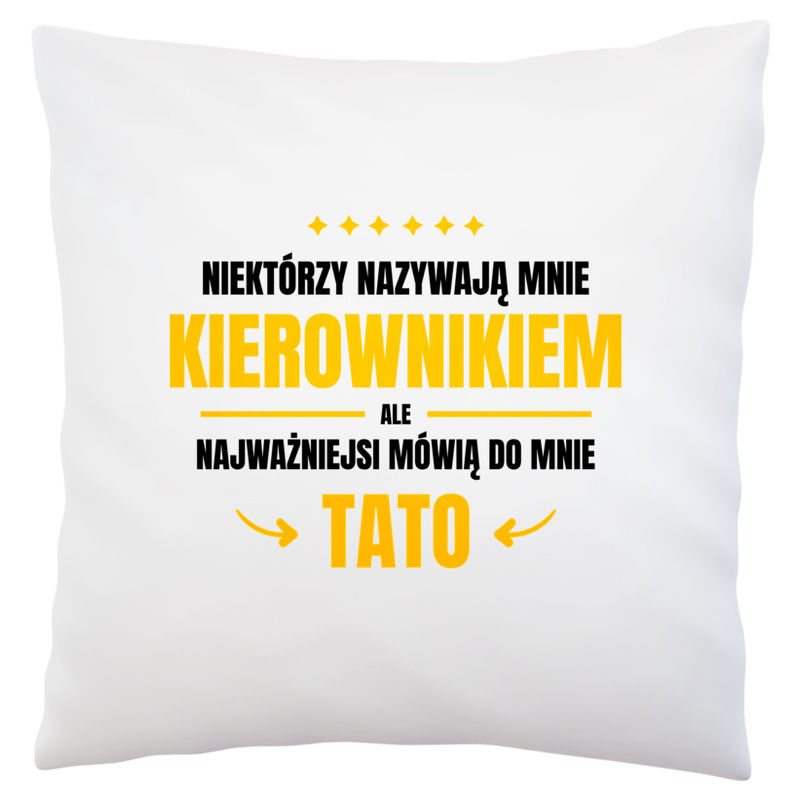 Tata Kierownik - Poduszka Biała