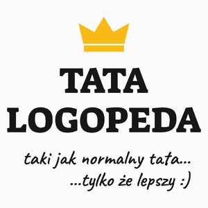 Tata Logopeda Lepszy - Poduszka Biała