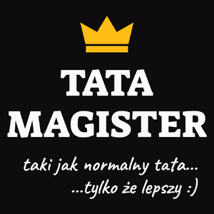 Tata Magister Lepszy - Męska Koszulka Czarna