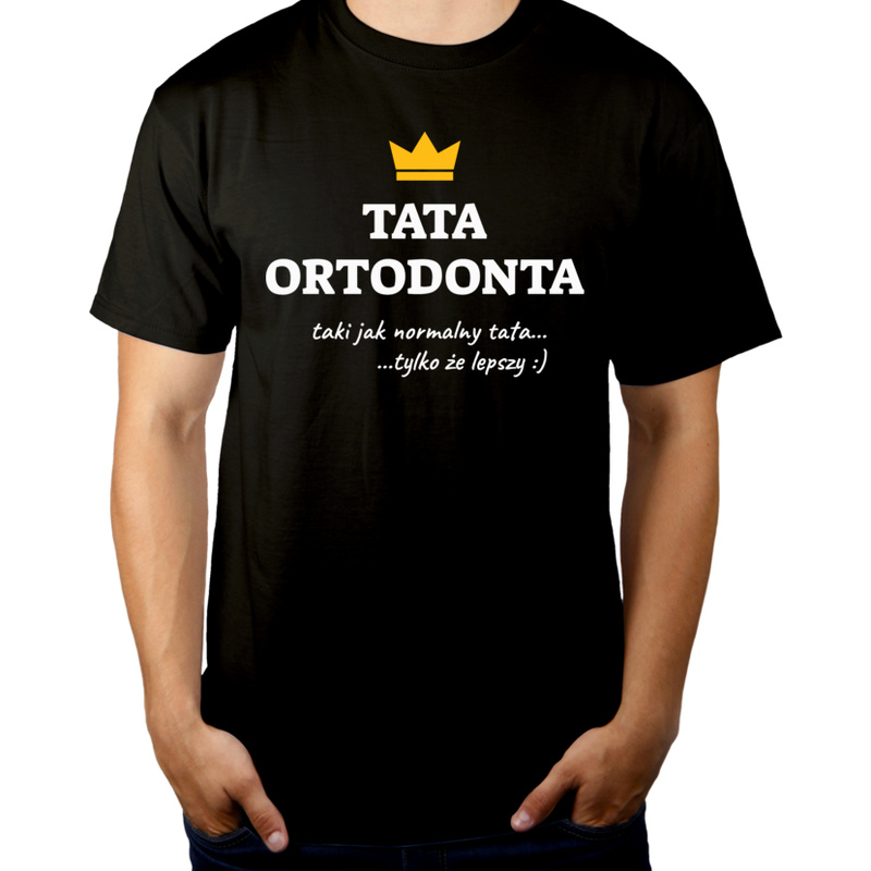 Tata Ortodonta Lepszy - Męska Koszulka Czarna