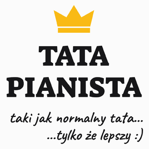 Tata Pianista Lepszy - Poduszka Biała