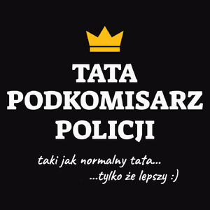 Tata Podkomisarz Policji Lepszy - Męska Koszulka Czarna