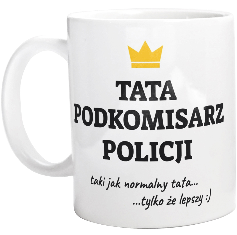 Tata Podkomisarz Policji Lepszy - Kubek Biały