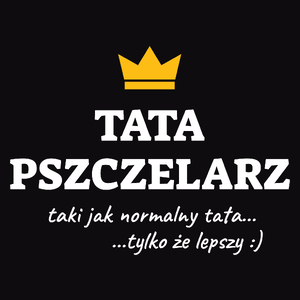 Tata Pszczelarz Lepszy - Męska Koszulka Czarna