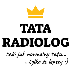 Tata Radiolog Lepszy - Kubek Biały