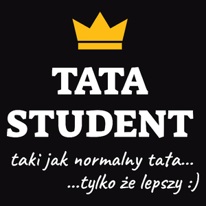 Tata Student Lepszy - Męska Koszulka Czarna