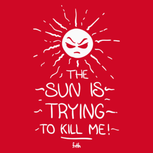 The Sun Is Trying To Kill Me - Męska Koszulka Czerwona