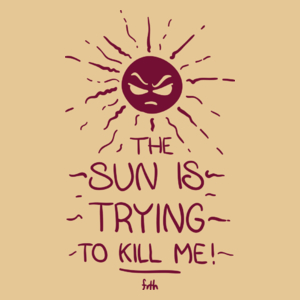 The Sun Is Trying To Kill Me - Męska Koszulka Piaskowa