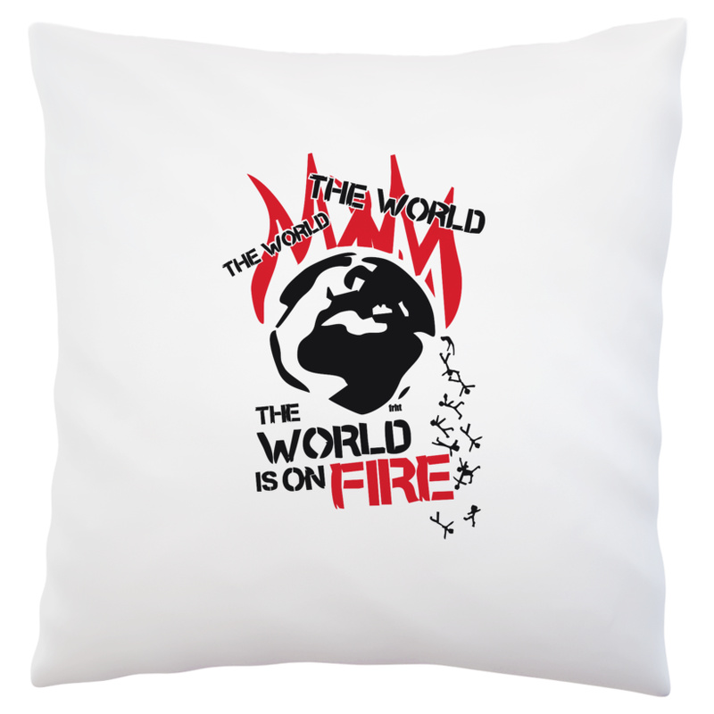The World Is On Fire - Poduszka Biała