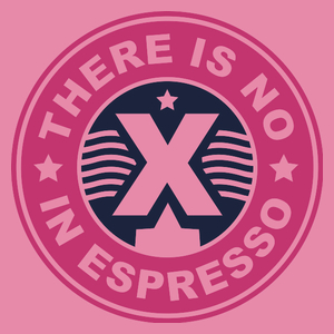 There Is No X In Espresso - Damska Koszulka Różowa