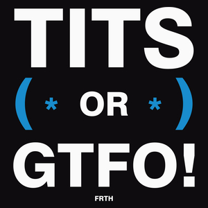 Tits Or GTFO - Męska Koszulka Czarna