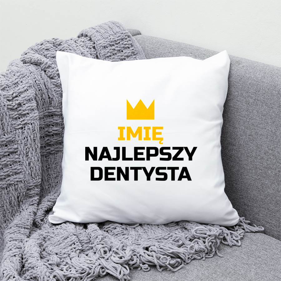 Twoje Imię Najlepszy Dentysta - Poduszka Biała