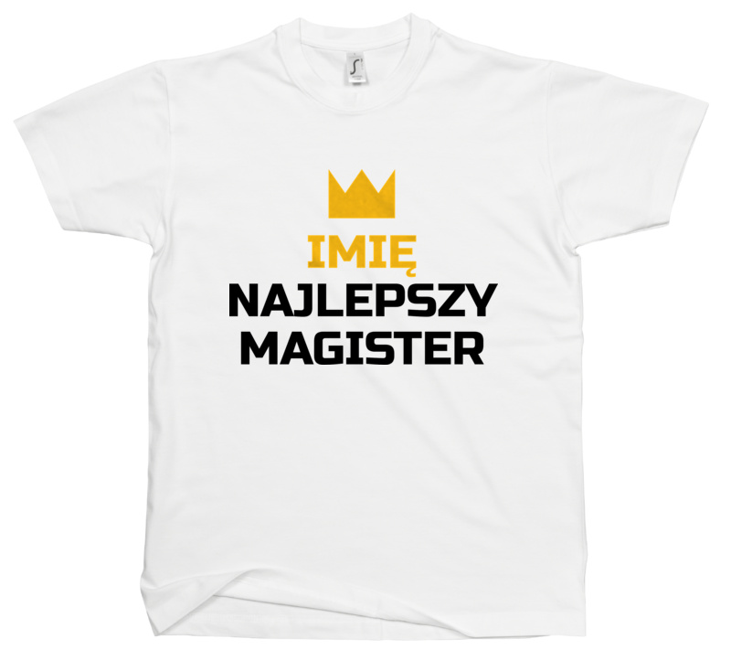 Twoje Imię Najlepszy Magister - Męska Koszulka Biała
