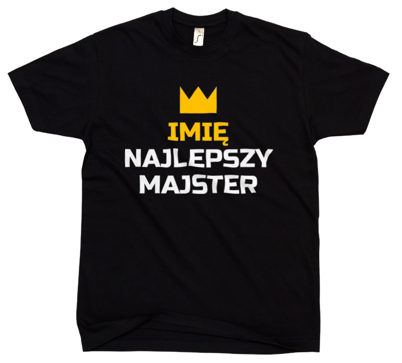 Twoje Imię Najlepszy Majster - Męska Koszulka Czarna