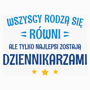 Tylko Najlepsi Zostają Dziennikarzami - Poduszka Biała