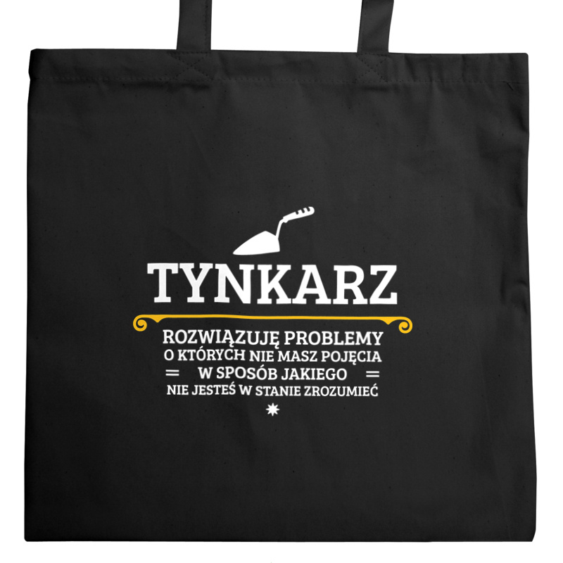 Tynkarz - Rozwiązuje Problemy O Których Nie Masz Pojęcia - Torba Na Zakupy Czarna