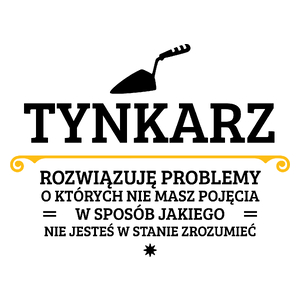 Tynkarz - Rozwiązuje Problemy O Których Nie Masz Pojęcia - Kubek Biały