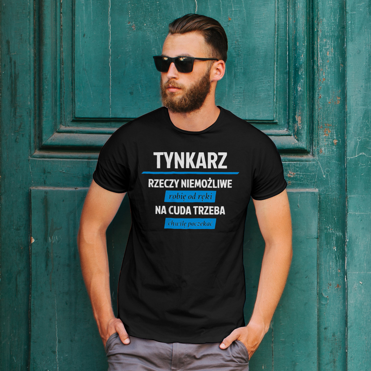 Tynkarz - Rzeczy Niemożliwe Robię Od Ręki - Na Cuda Trzeba Chwilę Poczekać - Męska Koszulka Czarna