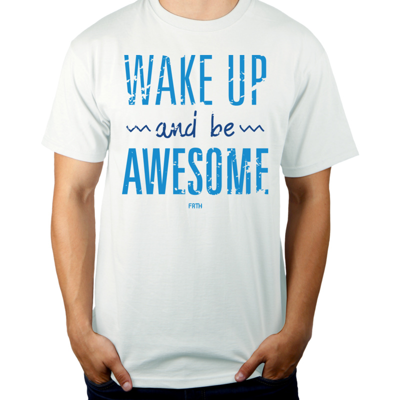 Wake Up And Be Awesome - Męska Koszulka Biała