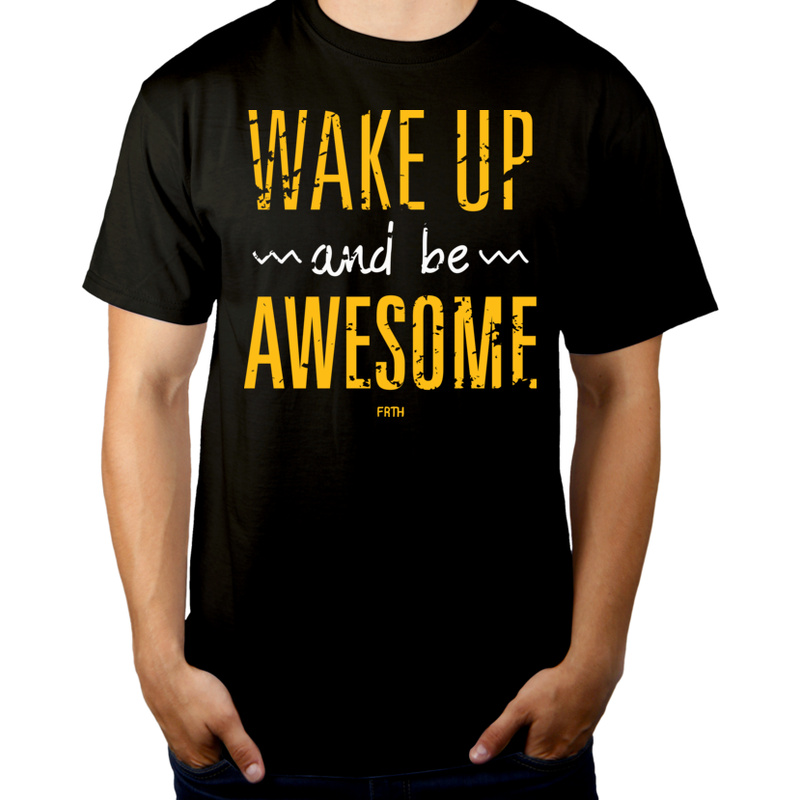 Wake Up And Be Awesome - Męska Koszulka Czarna