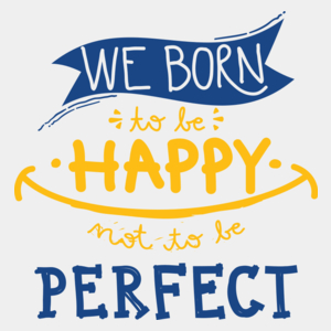 We born happy not to be perfect - Męska Koszulka Biała