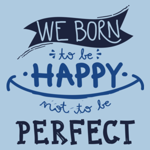 We born happy not to be perfect - Męska Koszulka Błękitna