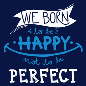 We born happy not to be perfect - Męska Koszulka Ciemnogranatowa