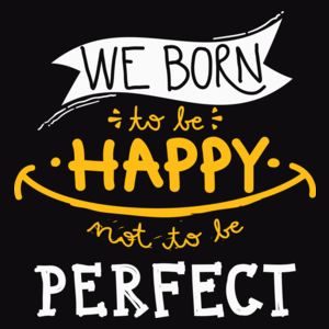 We born happy not to be perfect - Męska Koszulka Czarna