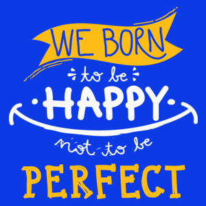 We born happy not to be perfect - Damska Koszulka Niebieska
