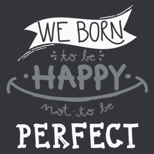 We born happy not to be perfect - Męska Koszulka Szara