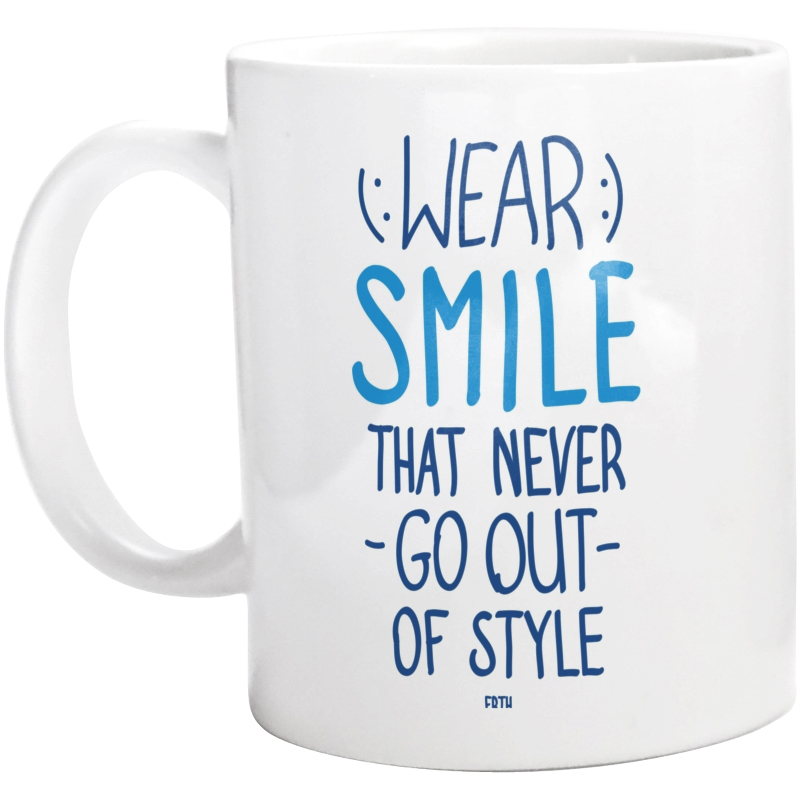 Wear Smile - That Never Go Out of Style - Kubek Biały