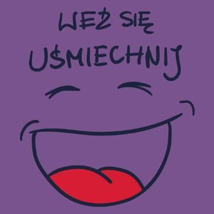 Weź Się Uśmiechnij - Damska Koszulka Fioletowa