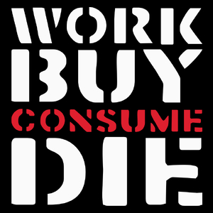 Work Buy Consume Die - Torba Na Zakupy Czarna