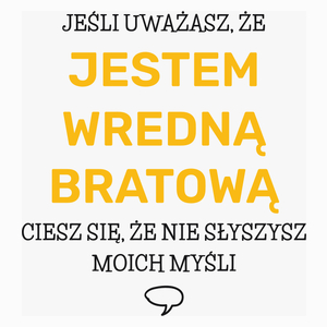 Wredna Bratowa - Poduszka Biała
