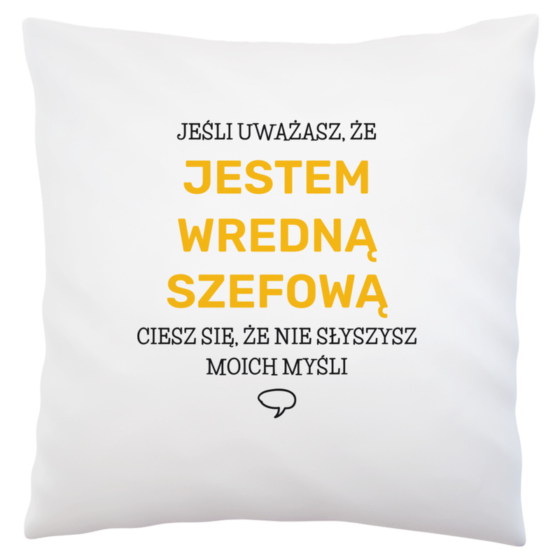 Wredna Szefowa - Poduszka Biała
