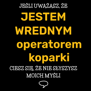 Wredny Operator Koparki - Torba Na Zakupy Czarna