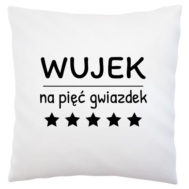 Wujek Na 5 Gwiazdek - Poduszka Biała