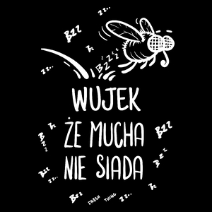 Wujek Że Mucha Nie Siada - Torba Na Zakupy Czarna