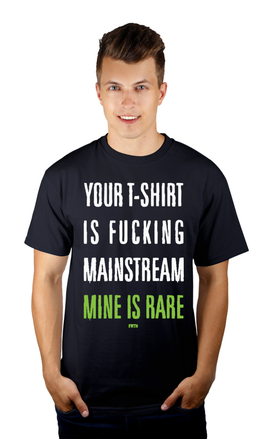 Your T-shirt Is Fucking Mainstream Mine Is Rare - Męska Koszulka Ciemnogranatowa